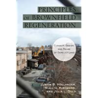 Principles of Brownfield Regeneration: Cleanup- Design- and Reuse of Derelict Land